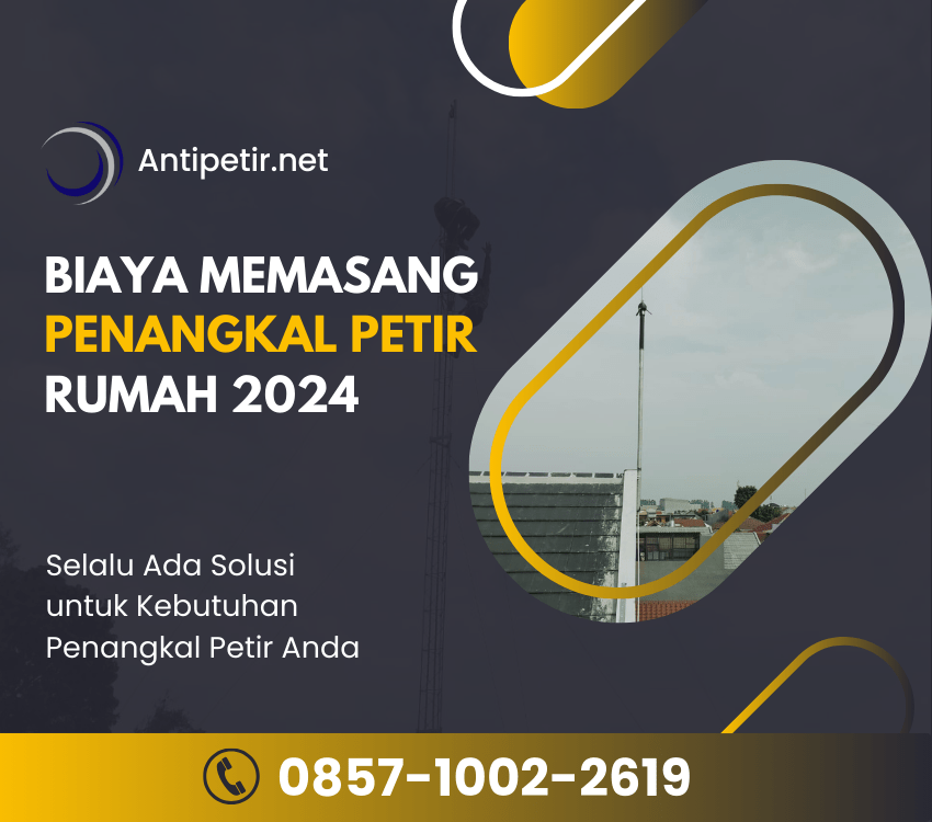 biaya memasang penangkal petir rumah 2024