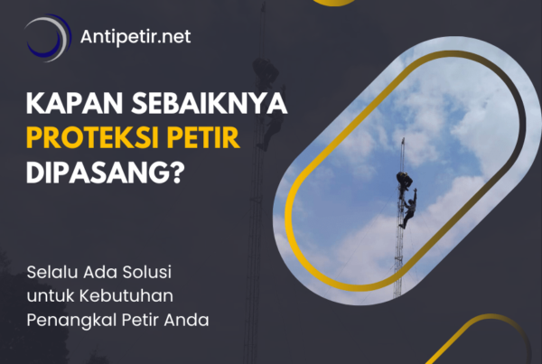 kapan sebaiknya proteksi petir dipasang