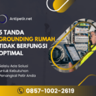 5 tanda grounding rumah tidak berfungsi optimal