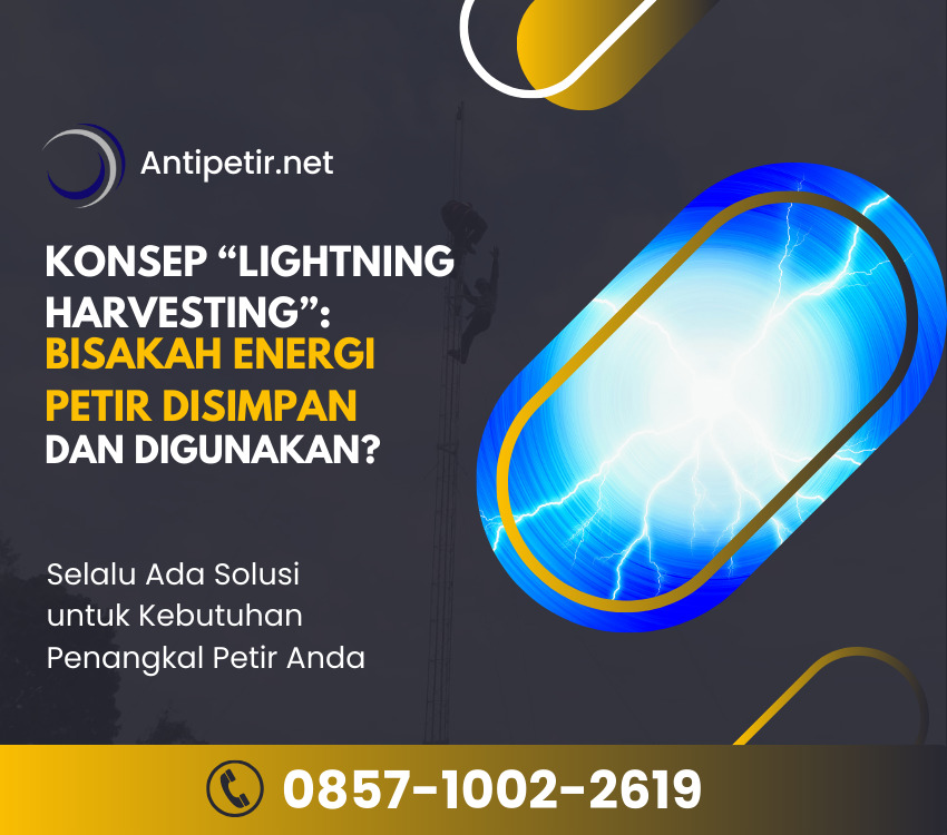 konsep lightning harvesting bisakah energi petir disimpan dan digunakan artikel sempurna karya esa kontraktor pengadaan barang dan jasa penangkal petir hubungi 085710022619