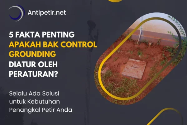 5 fakta penting apakah bak control grounding diatur oleh peraturan artikel pt sempurna karya esa jasa penangkal petir dan grounding hubungi 085710022619
