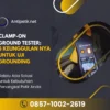 clamp-on ground tester 5 keunggulan nya untuk uji grounding artikel pt sempurna karya esa antipetir.net jasa penangkal petir dan grounding hubungi 085710022619