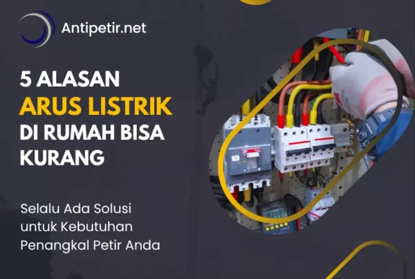 5 Alasan Kenapa Listrik Bisa Kurang Arus di Rumahmu artikel pt sempurna karya esa antipetirnet jasa penangkal petir dan grounding hubungi 085710022619